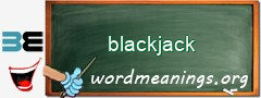 WordMeaning blackboard for blackjack